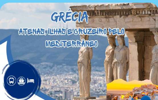 Grécia – Atenas, Ilhas Gregas e Cruzeiro pelo Mediterrâneo